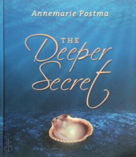 The deeper secret - Annemarie Postma (ISBN 9789020202274)