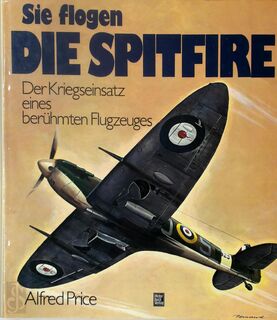 Sie flogen die Spitfire - Alfred Price (ISBN 9783879436439)