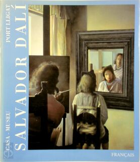 Casa-museu - Salvador Dalí - Port Lligat - Antoni Pitxot, Montse Aguer (ISBN 8437820030)