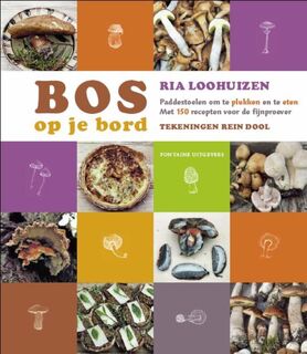 Bos op je bord - R. Loohuizen (ISBN 9789059562837)