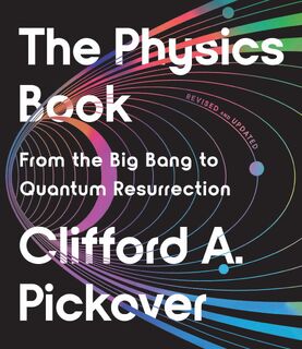 The Physics Book - Clifford A. Pickover (ISBN 9781454957805)