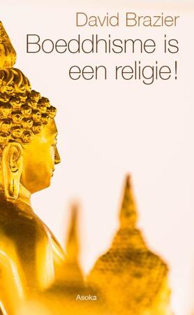 Boeddhisme is een religie - David Brazier Boeddhisme is een religie - David Brazier