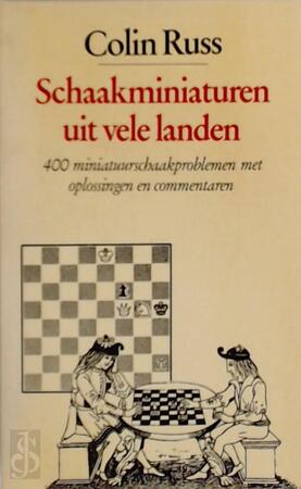 Schaakminiaturen uit vele landen - Colin Russ, Bab Westerveld Schaakminiaturen uit vele landen - Colin Russ, Bab Westerveld