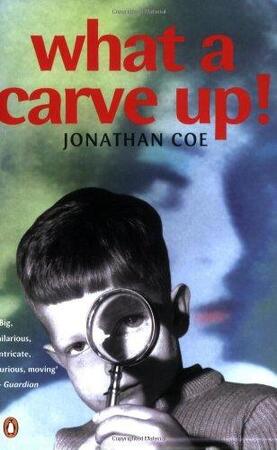 What a carve up! - Jonathan Coe What a carve up! - Jonathan Coe