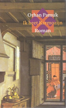 Ik heet Karmozijn - Orhan Pamuk Ik heet Karmozijn - Orhan Pamuk