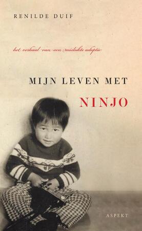 Mijn leven met Ninjo - Renilde Duif