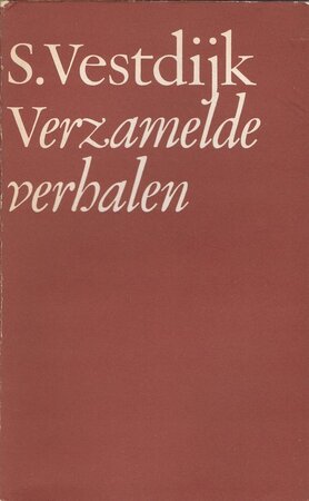 Verzamelde verhalen - Simon Vestdijk Verzamelde verhalen - Simon Vestdijk