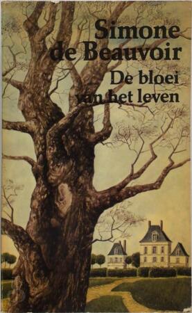 De bloei van het leven - Simone de Beauvoir De bloei van het leven - Simone de Beauvoir
