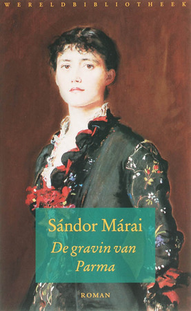 De gravin van Parma - Sándor Márai De gravin van Parma - Sándor Márai