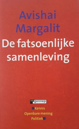 De fatsoenlijke samenleving - Avishai Margalit De fatsoenlijke samenleving - Avishai Margalit
