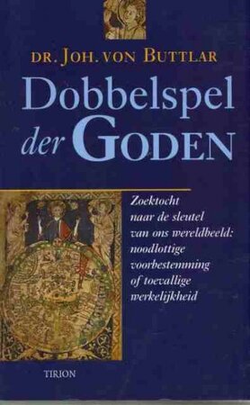 Dobbelspel der goden - Joh. von Buttlar, C.W.A.J.A. Walraven Dobbelspel der goden - Joh. von Buttlar, C.W.A.J.A. Walraven
