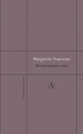 Het hermetisch zwart - Marguerite Yourcenar Het hermetisch zwart - Marguerite Yourcenar