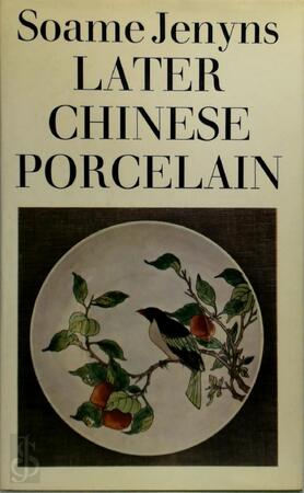 Later Chinese porcelain - Soame Jenyns Later Chinese porcelain - Soame Jenyns