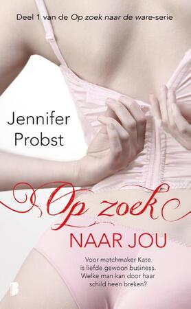 Op zoek naar jou - Jennifer Probst Op zoek naar jou - Jennifer Probst