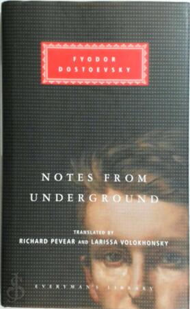 Notes from the Underground - Fyodor Dostoevsky Notes from the Underground - Fyodor Dostoevsky