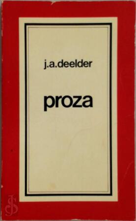 Proza - J. A. Deelder