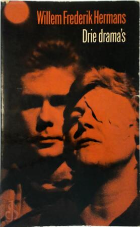 Drie drama's - Willem Frederik Hermans Drie drama's - Willem Frederik Hermans