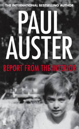 Report from the Interior - Paul Auster Report from the Interior - Paul Auster