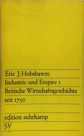Industrie und Empire 1 - Eric J. Hobsbawm