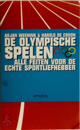 De Olympische Spelen - Arjan Weenink, Harold de Croon De Olympische Spelen - Arjan Weenink, Harold de Croon