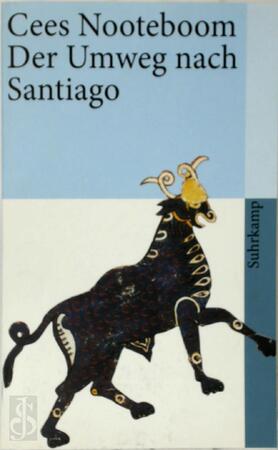 Der Umweg nach Santiago - Cees Nooteboom Der Umweg nach Santiago - Cees Nooteboom