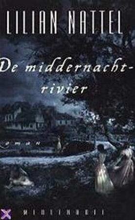 De middernachtrivier - Lilian Nattel, Babet Mossel De middernachtrivier - Lilian Nattel, Babet Mossel