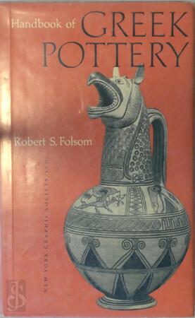 Handbook of Greek Pottery - Robert S. Folsom