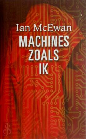 Machines zoals ik - Ian McEwan Machines zoals ik - Ian McEwan