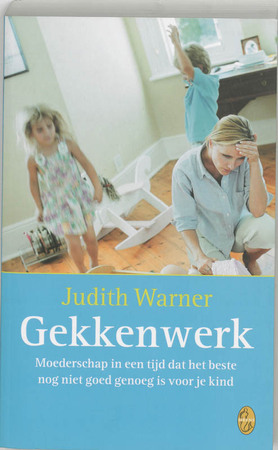 Gekkenwerk - Judith Warner
