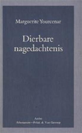 Dierbare nagedachtenis - Marguerite Yourcenar, Theo Duquesnoy, Ton van der Stap Dierbare nagedachtenis - Marguerite Yourcenar, Theo Duquesnoy, Ton van der Stap