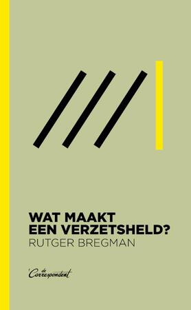 SET 6 EXX Wat maakt een verzetsheld? - Rutger Bregman SET 6 EXX Wat maakt een verzetsheld? - Rutger Bregman