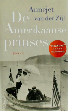 De Amerikaanse prinses - Annejet van der Zijl De Amerikaanse prinses - Annejet van der Zijl