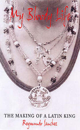My bloody life - Reymundo Sanchez