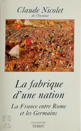 La fabrique d'une nation - Claude Nicolet