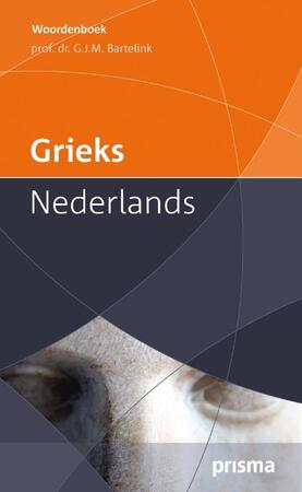 Prisma woordenboek Grieks-Nederlands - G.j.m. Bartelink Prisma woordenboek Grieks-Nederlands - G.j.m. Bartelink