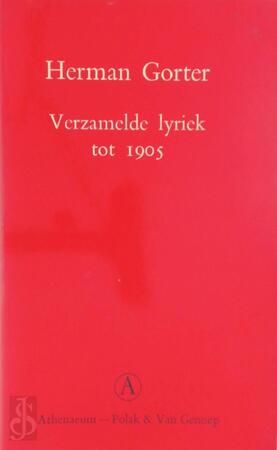 Verzamelde lyriek tot 1905 - Herman Gorter