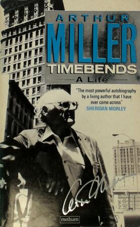 Timebends - Arthur Miller