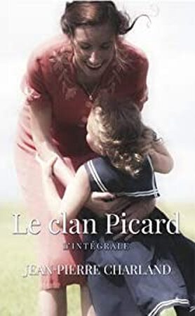 Le clan Picard - Jean-Pierre Charland