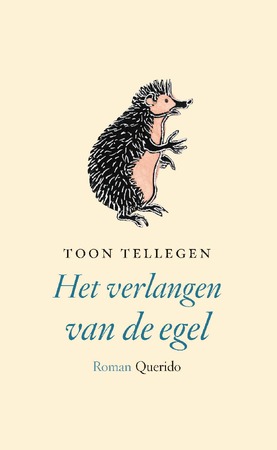 Het verlangen van de egel - Toon Tellegen