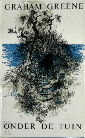 Onder de tuin en andere verhalen - Graham Greene