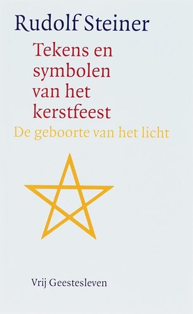 Tekens en symbolen van het kerstfeest - Rudolf Steiner Tekens en symbolen van het kerstfeest - Rudolf Steiner