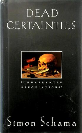 Dead certainties - Simon Schama