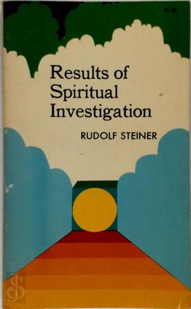Results of Spiritual Investigation - Rudolf Steiner