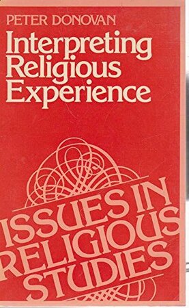 Interpreting Religious Experience - Peter Donovan