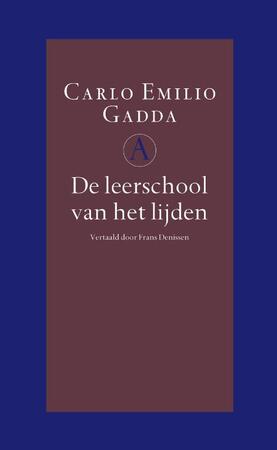 De leerschool van het lijden - Carlo Emilio Gadda De leerschool van het lijden - Carlo Emilio Gadda