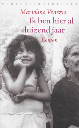 Ik ben hier al duizend jaar - Mariolina Venezia