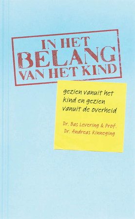 In het belang van het kind - B. Levering, A. Kinneging In het belang van het kind - B. Levering, A. Kinneging