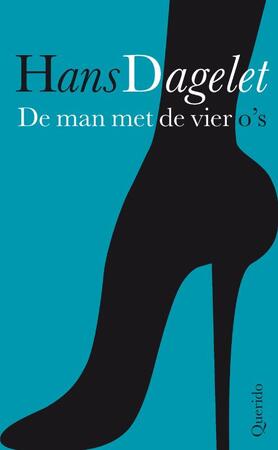 De man met de vier o's - Hans Dagelet De man met de vier o's - Hans Dagelet