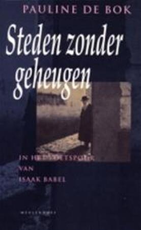 Steden zonder geheugen - Pauline de Bok Steden zonder geheugen - Pauline de Bok