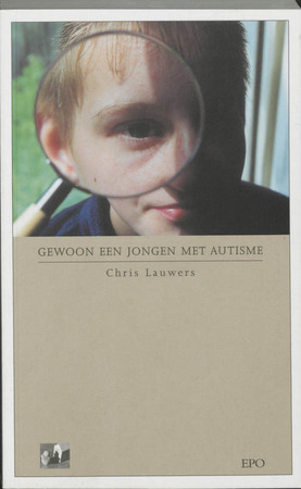 Gewoon een jongen met autisme - C. Lauwers Gewoon een jongen met autisme - C. Lauwers